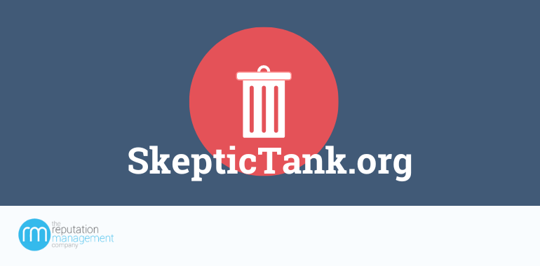 Reputation Management Company can help you delete posts on SkepticTank.org